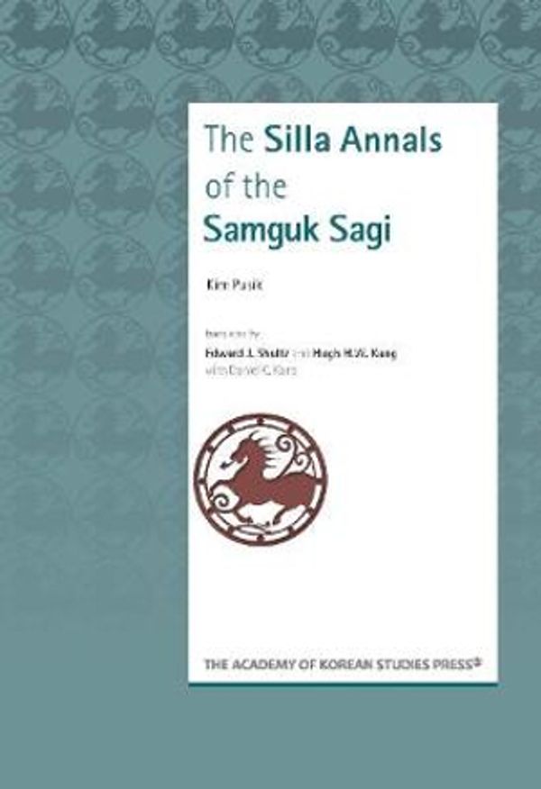 Cover Art for 9788971058602, The Silla Annals of the Samguk Sagi by Kim Pusik