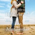 Cover Art for 9781478952442, The Matchmaker by Elin Hilderbrand