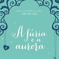 Cover Art for 9788525060358, A fúria e a Aurora by Renee Ahdieh
