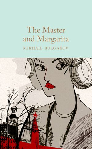 Cover Art for 9781529012118, The Master and Margarita (Macmillan Collector's Library) by Katherine Tiernan O’Connor