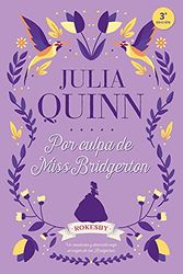 Cover Art for 9788416327775, Por culpa de Miss Bridgerton (Spanish Edition) by Julia Quinn