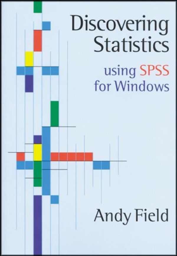 Cover Art for 9780761957546, Discovering Statistics Using SPSS for Windows: Advanced Techniques for Beginners (Introducing Statistical Methods series) by Andy Field
