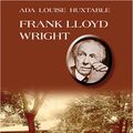 Cover Art for 9780786271818, Frank Lloyd Wright by Ada Louise Huxtable