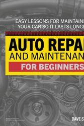Cover Art for 9780744076561, Auto Repair & Maintenance for Beginners by Dave Stribling