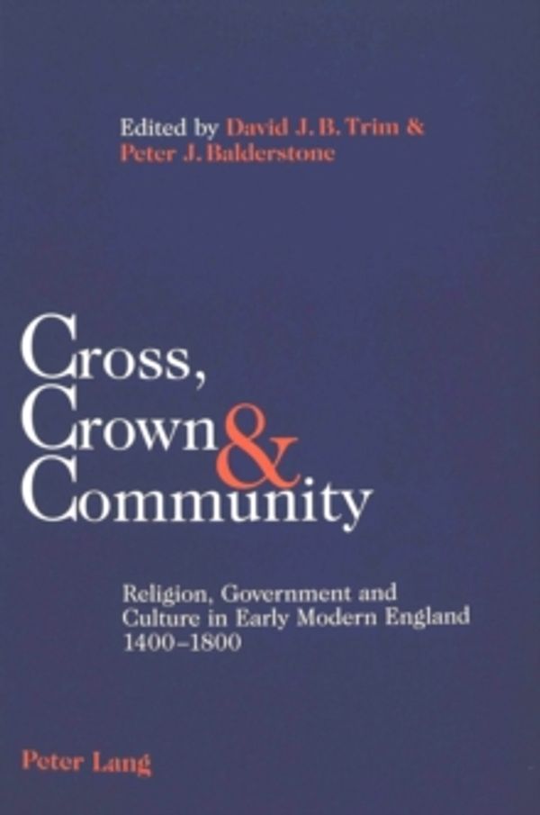 Cover Art for 9783039100163, Cross, Crown & Community by David J. b. Trim, Peter J. Balderstone