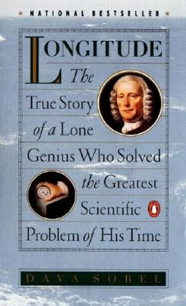 Cover Art for 9780140258790, Longitude The True Story of a Lone Genius Who Solved the Greatest Scientific Problem of His Time by Dava Sobel