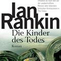 Cover Art for 9783442463145, Die Kinder des Todes by Ian Rankin