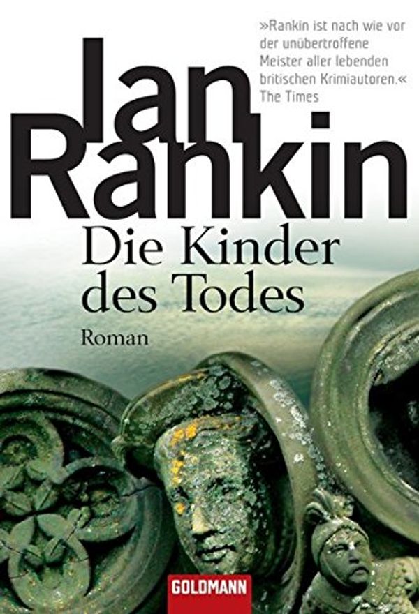 Cover Art for 9783442463145, Die Kinder des Todes by Ian Rankin