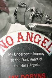 Cover Art for B011T6LPVG, No Angel: My Harrowing Undercover Journey to the Inner Circle of the Hells Angels by Dobyns Jay Johnson-Shelton Nils (2010-02-02) Paperback by Unknown