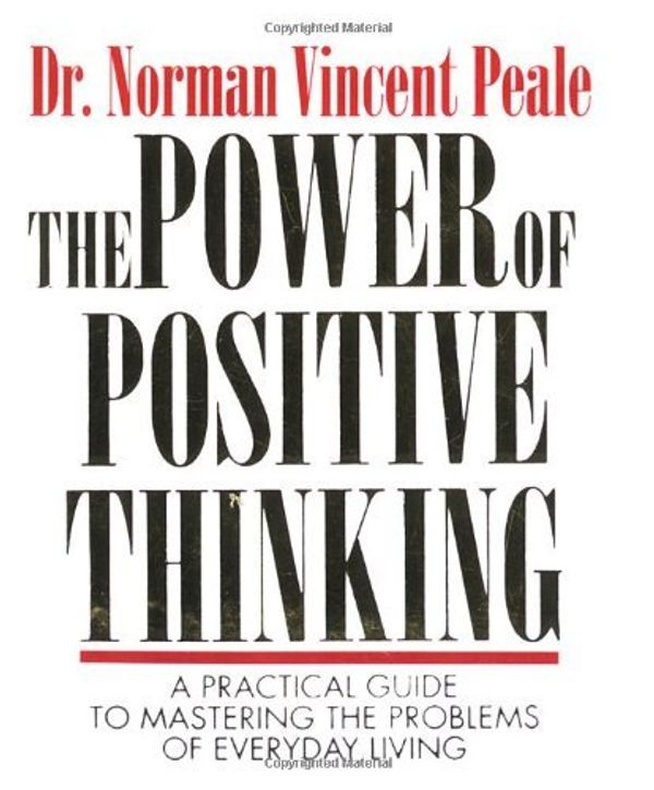 Cover Art for 0048693412557, The Power Of Positive Thinking: A Practical Guide To Mastering The Problems Of Everyday Living by Peale, Dr. Norman Vincent