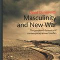 Cover Art for 9781138674103, The Masculine Dynamics of New WarInsecure Male Hierarchies by David Duriesmith