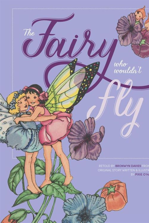 Cover Art for 9780642278517, The Fairy Who Wouldn't Fly by Pixie O'Harris