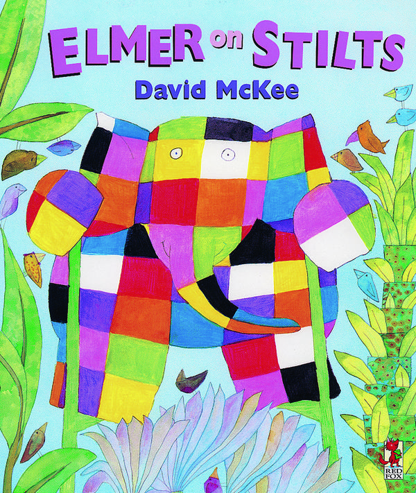 Cover Art for 9780099296713, Elmer On Stilts by David McKee