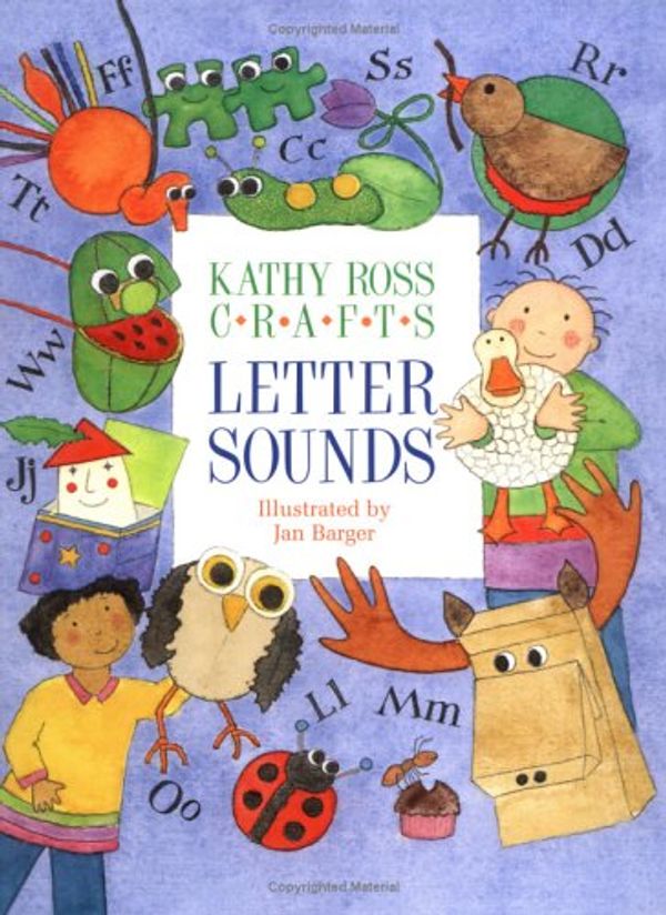 Cover Art for 9780761321026, Kathy Ross Crafts Letter Sounds by Kathy Ross