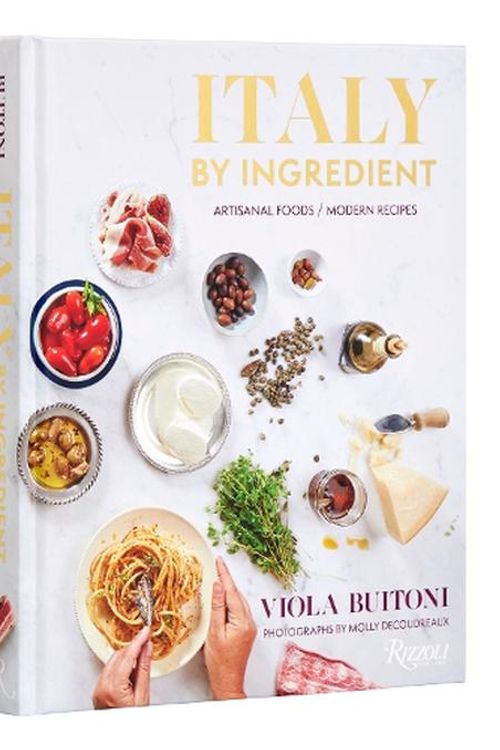 Cover Art for 9780847873647, Italy by Ingredient: Artisanal Foods, Modern Recipes by Viola Buitoni