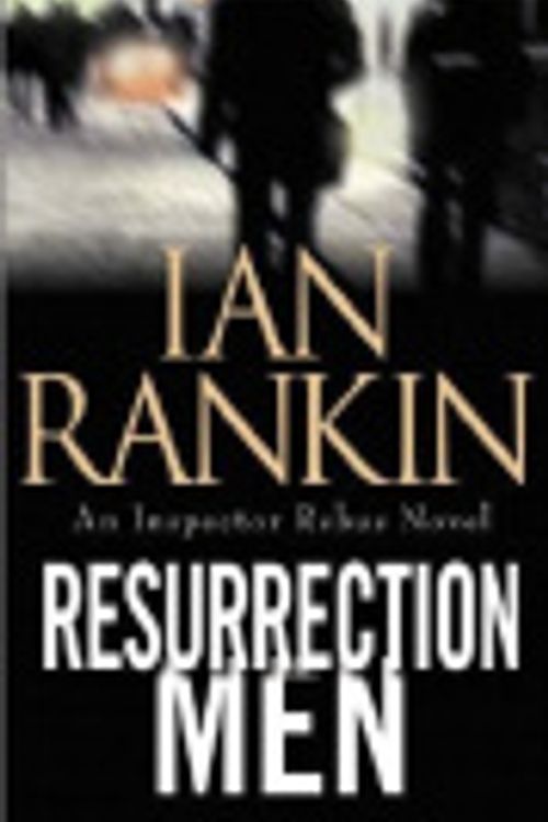 Cover Art for 9780759587557, Resurrection Men by Ian Rankin