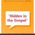 Cover Art for 9781596387461, Hidden in the Gospel by William P. Farley