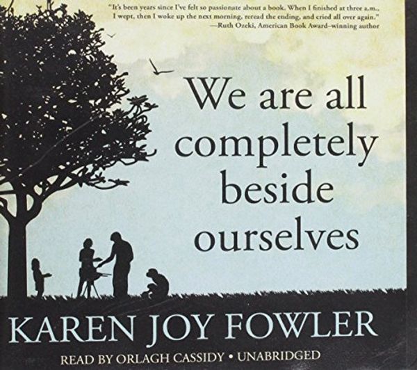 Cover Art for 9781470881436, We Are All Completely Beside Ourselves by Karen Joy Fowler