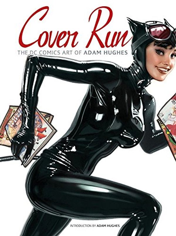 Cover Art for 9781401227821, Cover Run: The Dc Comics Art Of Adam Hughes by Adam Hughes