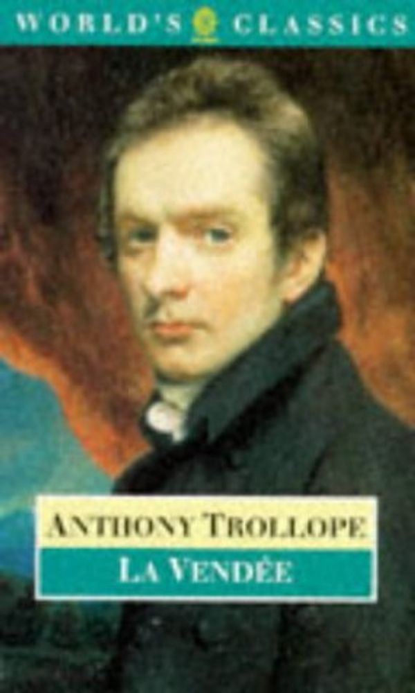 Cover Art for 9780192828385, Vendee, La by Anthony Trollope