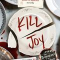 Cover Art for B0BFMNLCSP, Kill Joy: A Good Girl's Guide to Murder Novella by Holly Jackson