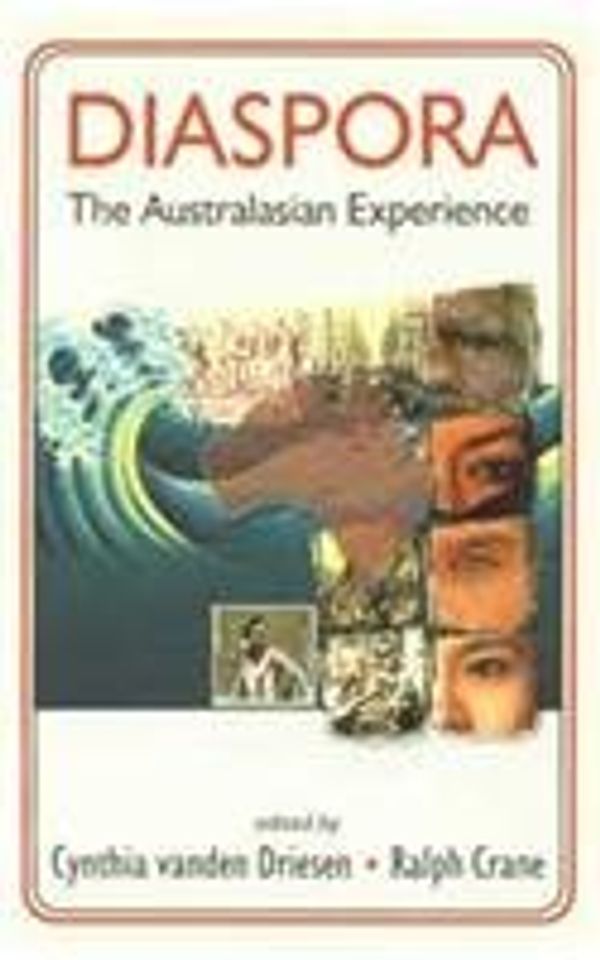 Cover Art for 9788175511767, Diaspora ; The Australasian Experience by edited by Cynthia vanden Driesen, Ralph Crane