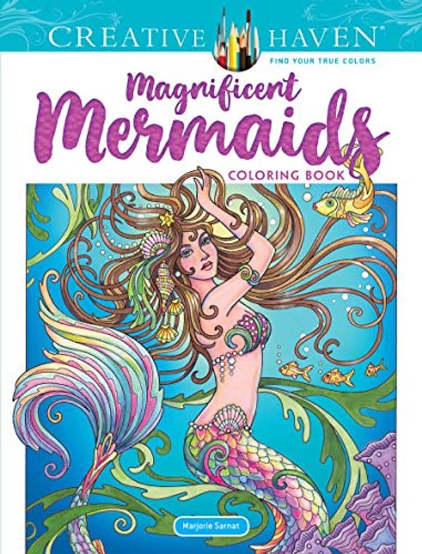 Cover Art for 0800759832514, Creative Haven Magnificent Mermaids Coloring Book by Marjorie Sarnat