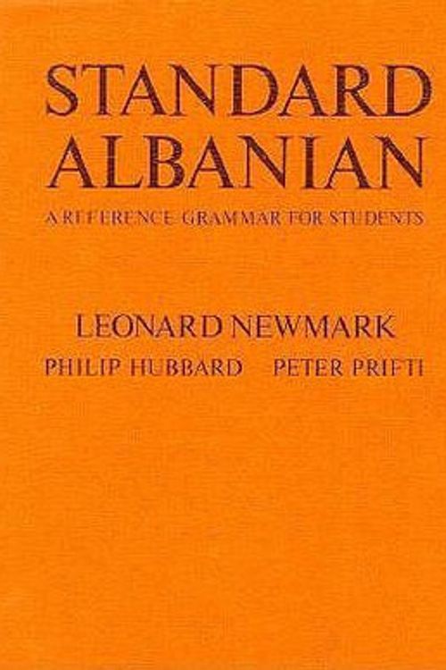 Cover Art for 9780804711296, Standard Albanian by Leonard Newmark, Philip Hubbard, Peter Prifti