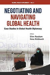 Cover Art for 9789814368025, Negotiating and Navigating Global Health by Ellen Rosskam