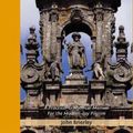 Cover Art for 9781912216284, A Pilgrim's Guide to Sarria -- Santiago: The Last 7 Stages of the Camino de Santiago Francés O Cebreiro - Sarrai - Santiago by John Brierley