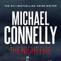 Cover Art for B07ND8ZGTP, The Night Fire: A Ballard and Bosch Thriller by Michael Connelly