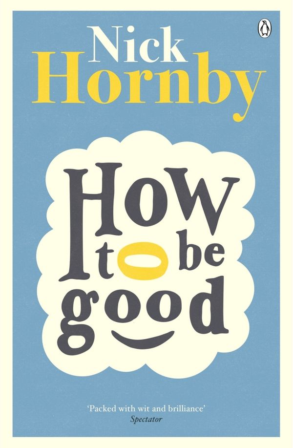 Cover Art for 9780241969915, How to be Good by Nick Hornby