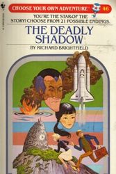 Cover Art for 9780553249910, The Deadly Shadow (Choose Your Own Adventure #46) by Richard Brightfield