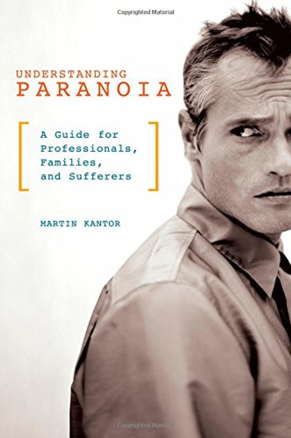 Cover Art for 9780313363191, Understanding Paranoia by Kantor Md, Martin