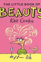Cover Art for 9780140299106, The Little Book of Beauty by Kaz Cooke