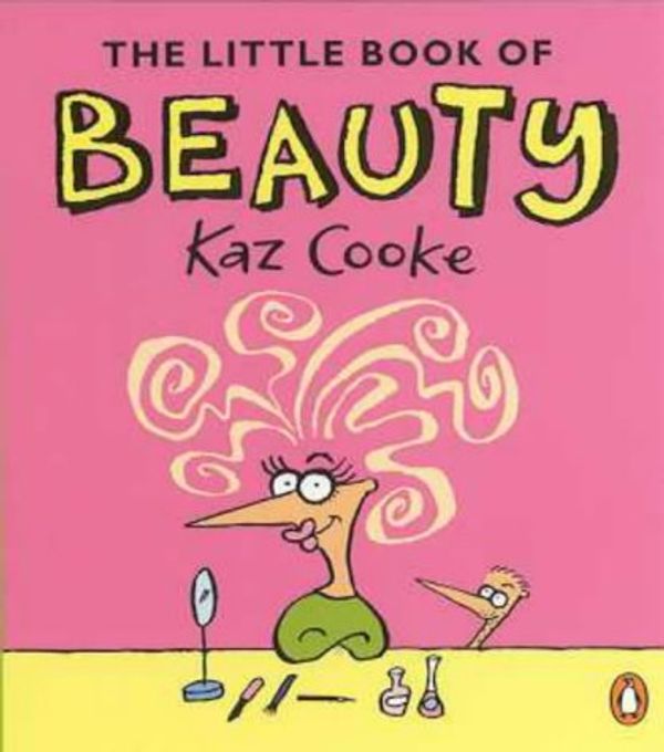 Cover Art for 9780140299106, The Little Book of Beauty by Kaz Cooke