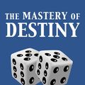 Cover Art for 9791029903533, The Mastery of Destiny by James Allen