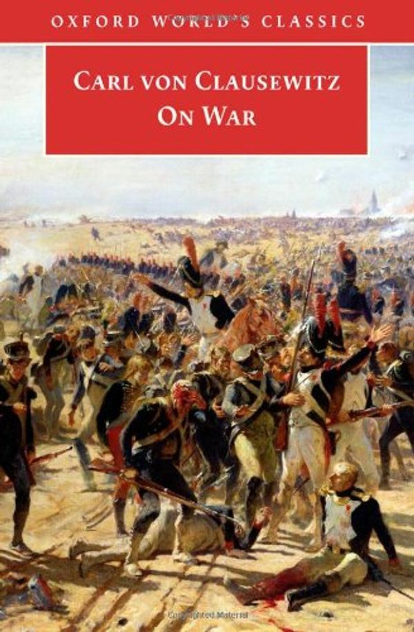 Cover Art for 9780192807168, On War by Carl Von Clausewitz