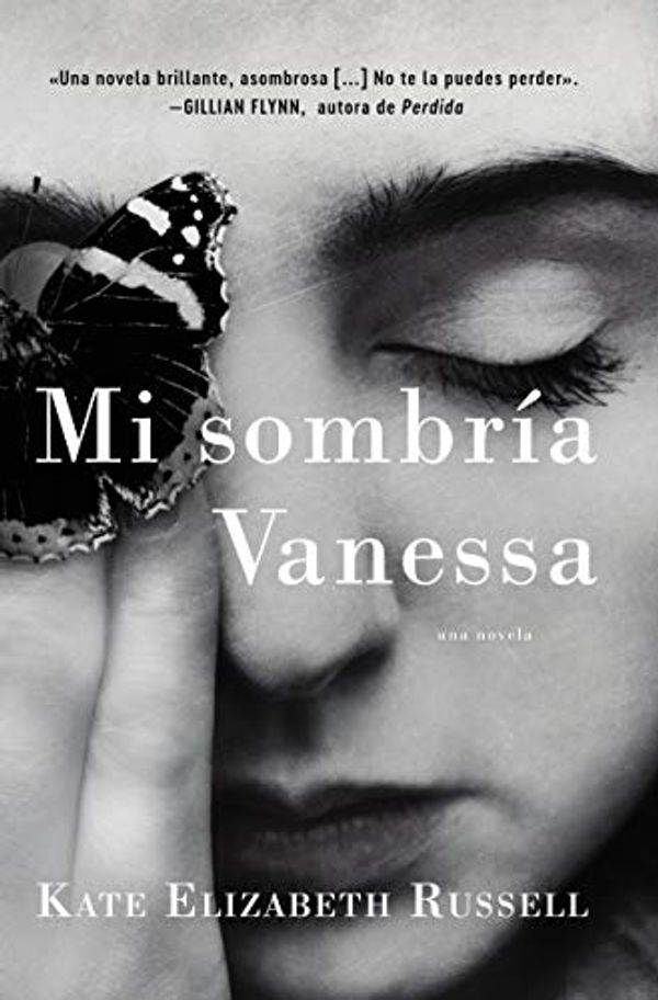Cover Art for B085NVH32Q, My Dark Vanessa \ Mi sombría Vanessa (Spanish edition) by Kate Elizabeth Russell