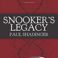 Cover Art for 9781733721509, Snooker's Legacy: A Matt Preston Novel (Matt Preston Series) by Paul Shadinger