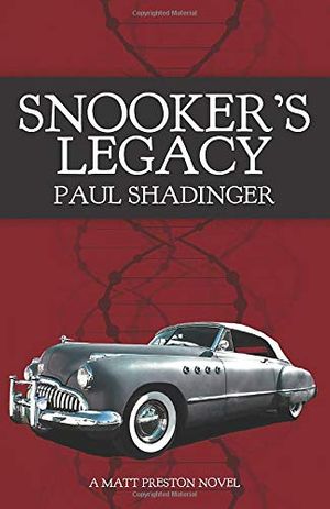 Cover Art for 9781733721509, Snooker's Legacy: A Matt Preston Novel (Matt Preston Series) by Paul Shadinger