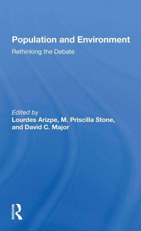 Cover Art for 9780367299316, Population And Environment Rethinking The Debate by Priscilla Stone