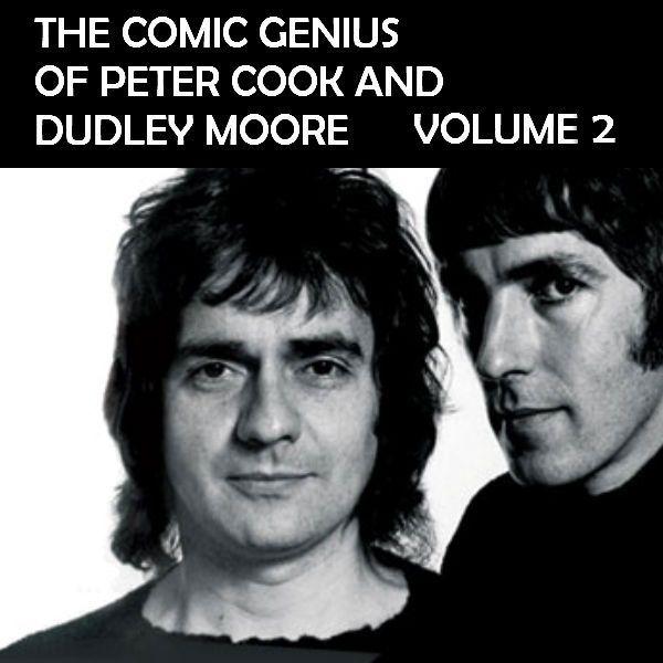 Cover Art for B004EBLTQU, The Comic Genius of Peter Cook and Dudley Moore, Volume 2 (Unabridged) by Unknown