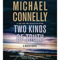 Cover Art for B06XT343T7, Two Kinds of Truth by Michael Connelly