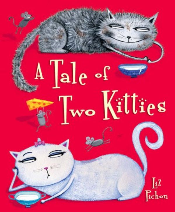 Cover Art for 9780439954693, A Tale of Two Kitties by Liz Pichon