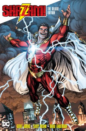 Cover Art for 9781779506849, Shazam by Geoff Johns & Gary Frank Deluxe Edition by Geoff Johns