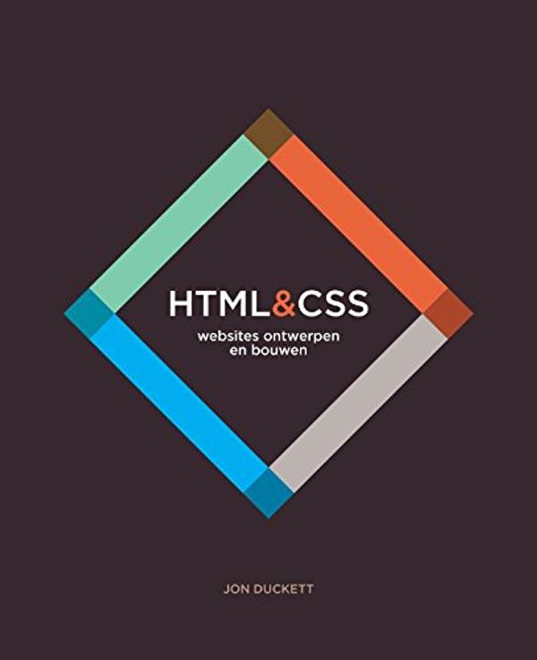 Cover Art for 9789043026802, HTML en CSS - websites ontwerpen en bouwen / druk 1 by Jon Duckett