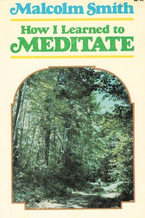 Cover Art for 9780882702537, How I learned to meditate by Malcolm Smith