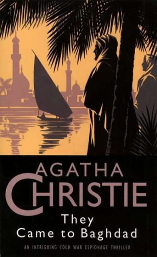 Cover Art for 9780006166054, They Came to Baghdad by Agatha Christie