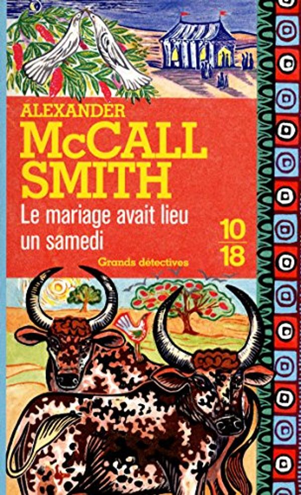 Cover Art for B007IJ37HE, Le mariage avait lieu un samedi (French Edition) by Alexander Mccall Smith